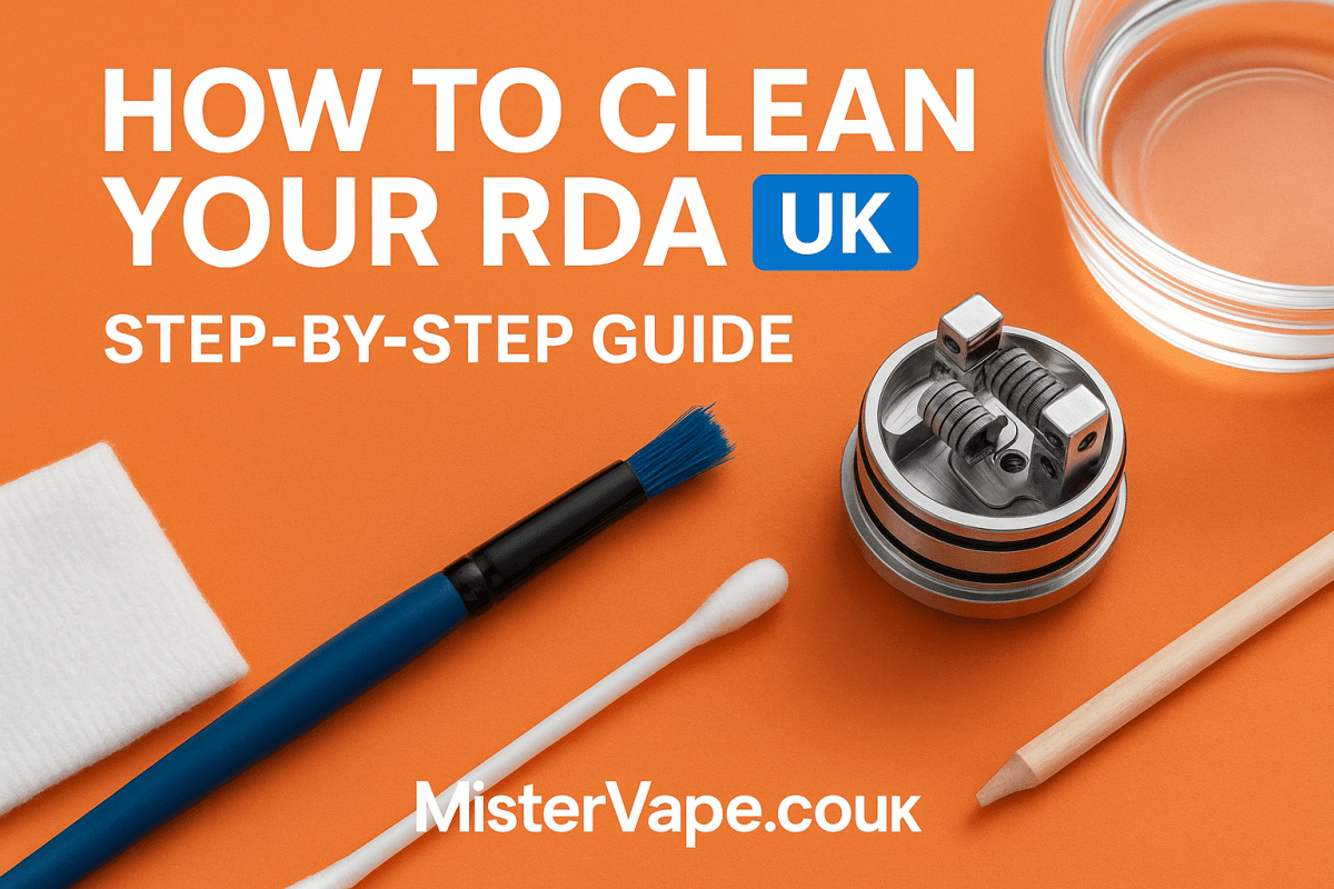 How to Clean Your RDA in the UK – The Ultimate Guide for Better Flavour & Performance