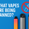 What Vapes Are Being Banned in the UK? The 2025 Vape Ban Explained - Mister Vape