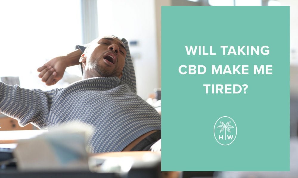 Can CBD Make You Tired? An In-Depth Exploration - Mister Vape