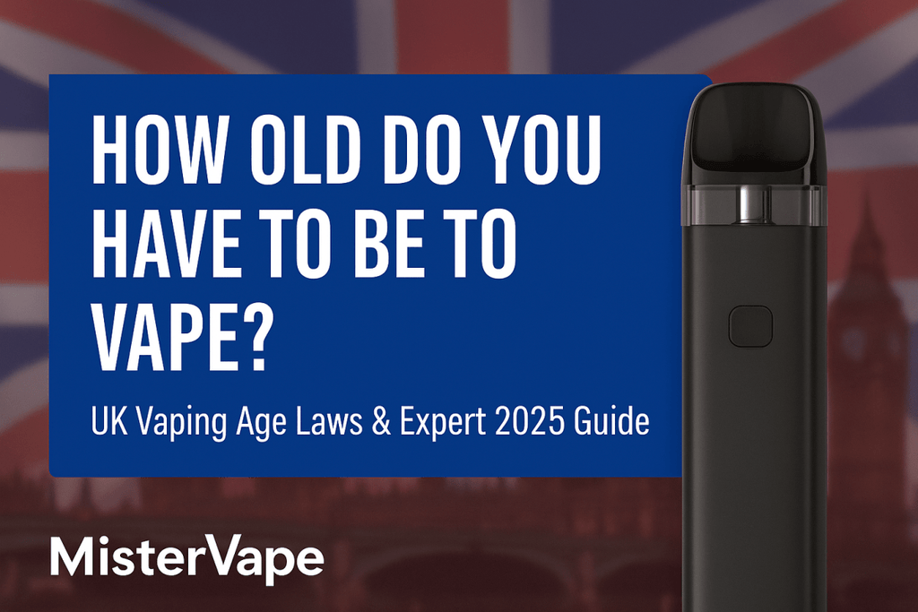 How Old Do You Have to Be to Vape in the UK? Complete 2025 Expert Guide